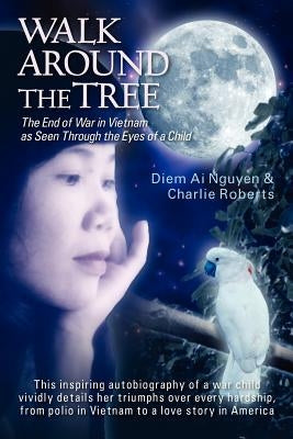 Walk Around the Tree by Nguyen, Diem Ai