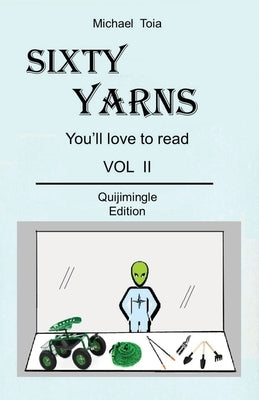 Sixty Yarns Vol II Quijimingle Edition by Toia, Michael
