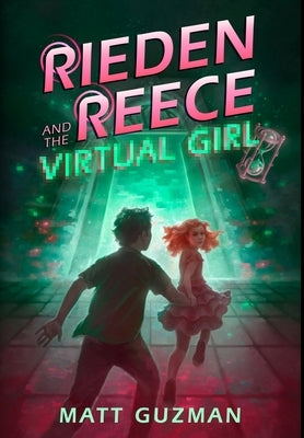 Rieden Reece and the Virtual Girl by Guzman, Matt