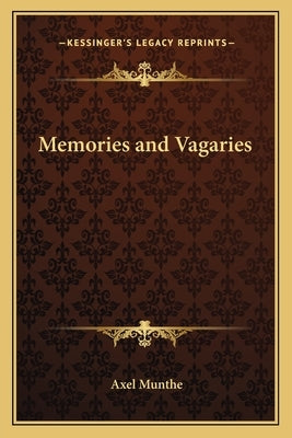 Memories and Vagaries by Munthe, Axel