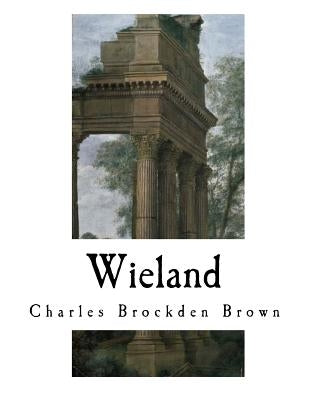 Wieland: The Transformation by Brown, Charles Brockden