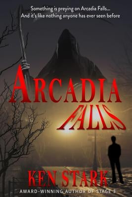 Arcadia Falls by Stark, Ken