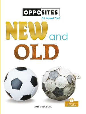 New and Old by Culliford, Amy