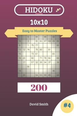 Hidoku Puzzles - 200 Easy to Master Puzzles 10x10 Vol.4 by Smith, David