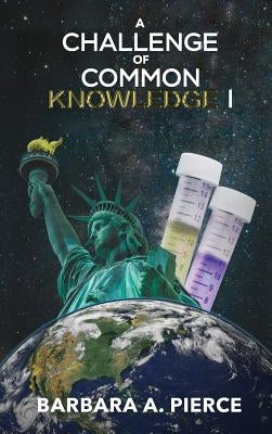 A Challenge of Common Knowledge I by Pierce, Barbara A.