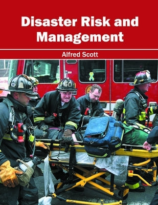 Disaster Risk and Management by Scott, Alfred