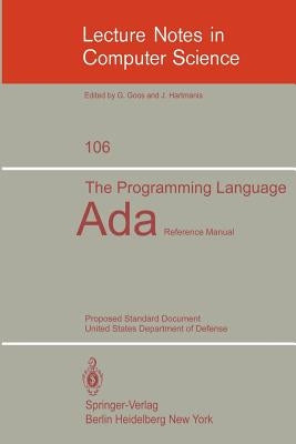 The Programming Language ADA: Reference Manual. Proposed Standard Document United States Department of Defense by Loparo, Kenneth A.