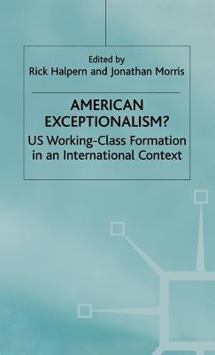American Exeptionalism by Halpern, Rick