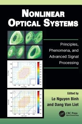 Nonlinear Optical Systems: Principles, Phenomena, and Advanced Signal Processing by Binh, Le Nguyen