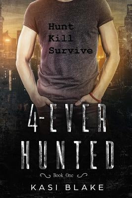 4-Ever Hunted by Blake, Kasi
