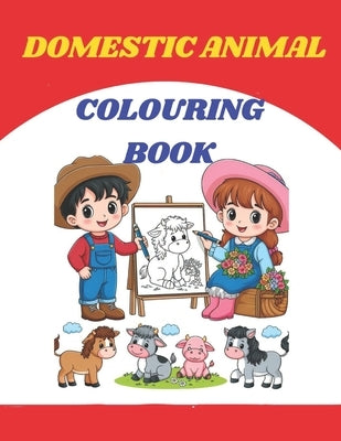 "Colorful Companions: A Domestic Animal Coloring Adventure" by Rajkumari, Hirin