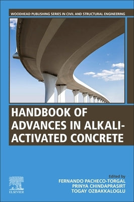 Handbook of Advances in Alkali-Activated Concrete by Pacheco-Torgal, Fernando