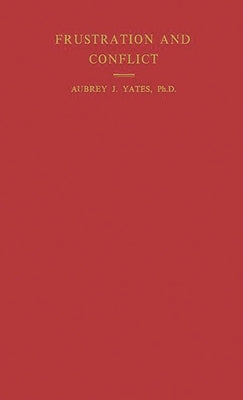 Frustration and Conflict. by Yates, Aubrey J.