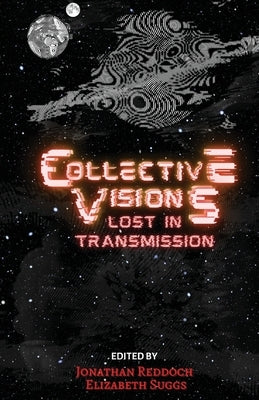 Collective Visions by Suggs, Elizabeth