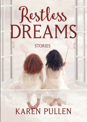 Restless Dreams by Pullen, Karen