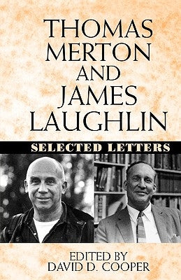Thomas Merton and James Laughton: Selected Letters by Merton, Thomas