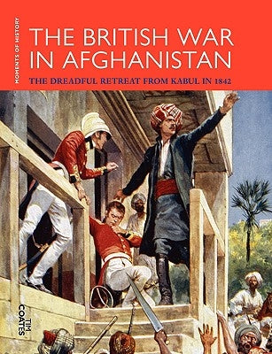 The British War in Afghanistan by Coates, Tim