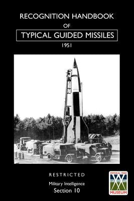 Recognition Handbook of Typical Guided Missiles (1951) by Office, War