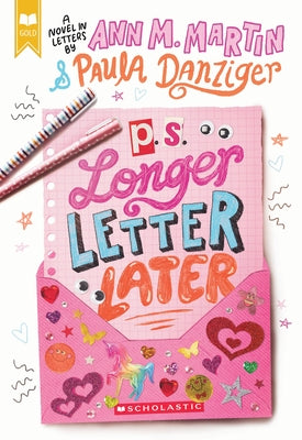 P.S. Longer Letter Later by Danziger, Paula