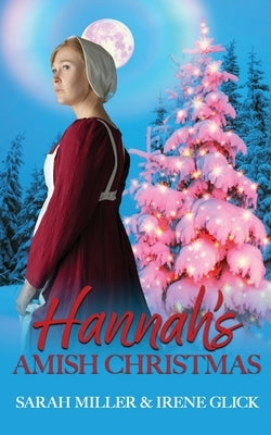 Hannah's Amish Christmas by Glick, Irene