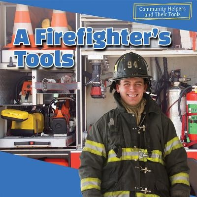 A Firefighter's Tools by McKinney, Devon