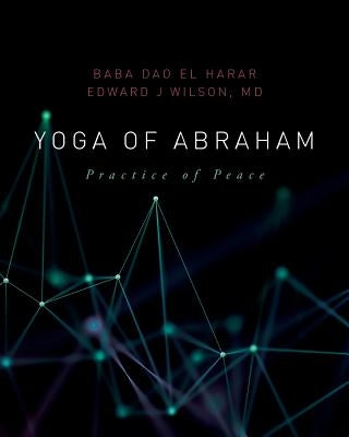 Yoga of Abraham: Practice of Peace by El Harar, Baba Dao