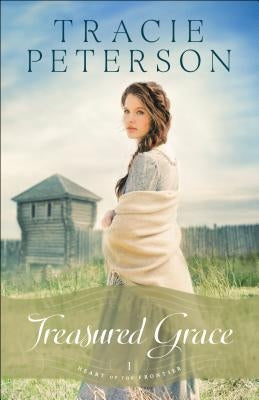 Treasured Grace by Peterson, Tracie