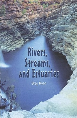 Rivers, Streams, and Estuaries by Roza, Greg