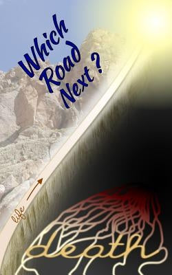 Which Road Next? by Dietrich, Jonathan