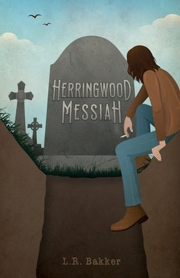 Herringwood Messiah by Bakker, L. R.