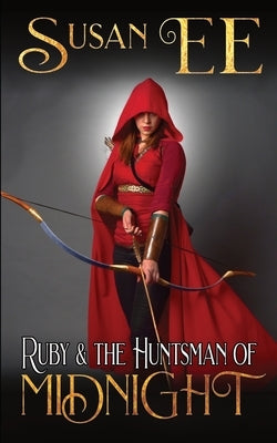 Ruby & the Huntsman of Midnight by Ee, Susan