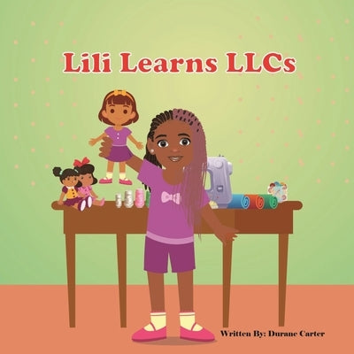 Lili Learns LLCs by Carter, Durane