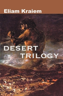 Desert Trilogy by Kraiem, Eliam