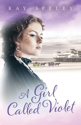 A Girl Called Violet by Seeley, Kay