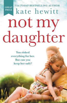Not My Daughter by Hewitt, Kate