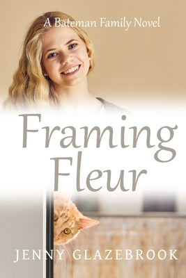 Framing Fleur by Glazebrook, Jenny
