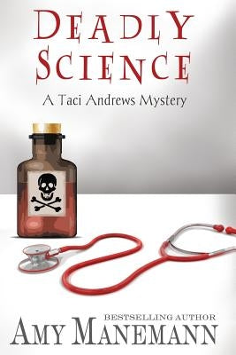 Deadly Science by Manemann, Amy