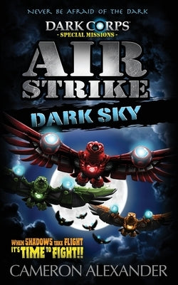 Air Strike: Dark Sky by Alexander, Cameron
