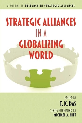 Strategic Alliances in a Globalizing World (Hc) by Das, T. K.