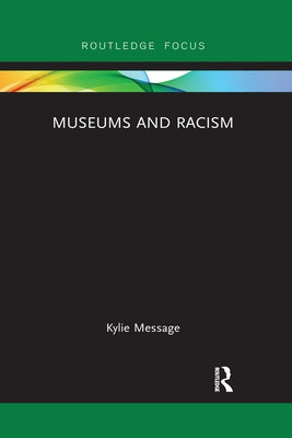 Museums and Racism by Message, Kylie