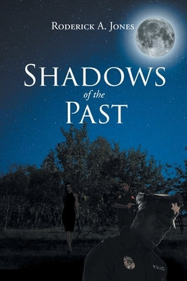 Shadows of the Past by Jones, Roderick A.