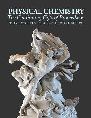 Physical Chemistry: The Continuing Gifts of Prometheus by Deniston, Benjamin