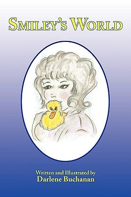 Smiley's World by Buchanan, Darlene
