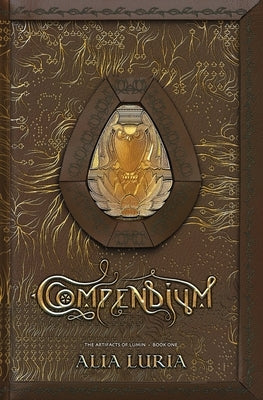Compendium: Artifacts of Lumin Book One: Artifacts of Lumin Book One Paperback by Luria, Alia