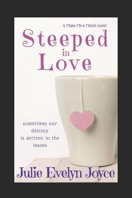 Steeped in Love by Evelyn Joyce, Julie