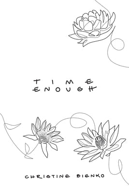 Time Enough by Bienko, Christine