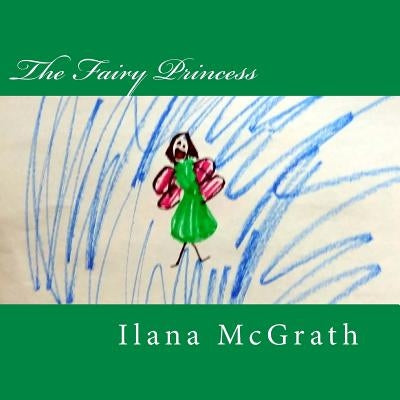 The Fairy Princess by McGrath, Ilana