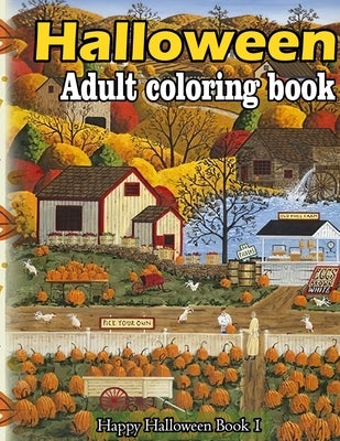 Halloween adult coloring book: A Collection of Coloring Pages with Cute Spooky Scary Things Such as Jack-o-Lanterns, Ghosts, Witches, Princess, Haunt by Peterson, Michael
