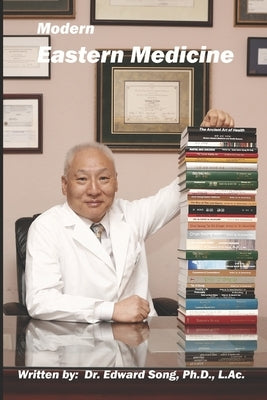 Modern Eastern Medicine by Song, Edward