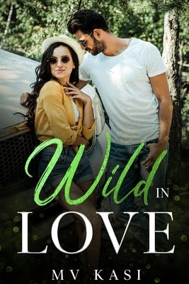 Wild in Love by Kasi, M. V.